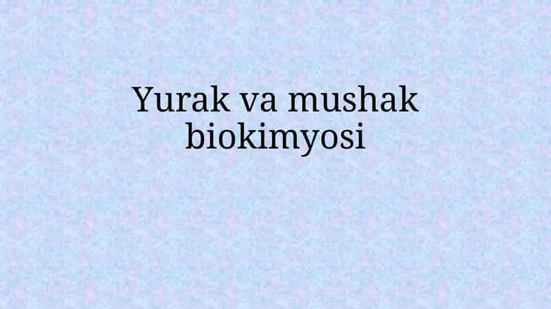 Yurak va mushak biokimyosi