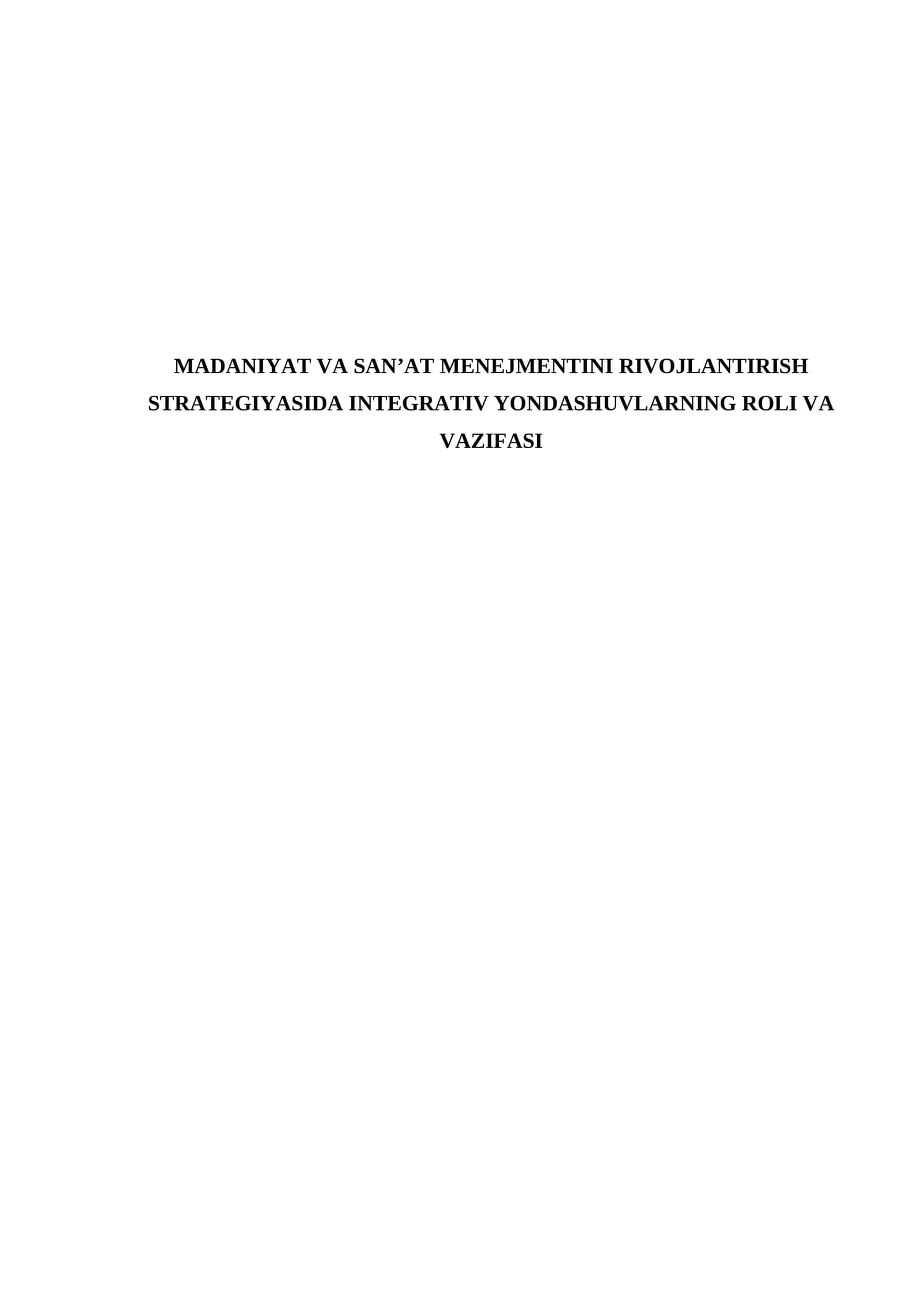 MADANIYAT VA SAN’AT MENEJMENTINI RIVOJLANTIRISH STRATEGIYASIDA INTEGRATIV YONDASHUVLARNING ROLI VA VAZIFASI