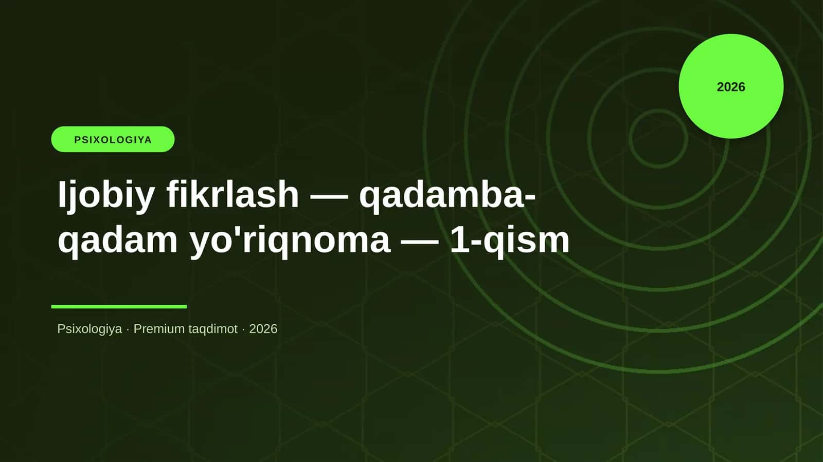 Ijobiy fikrlash — qadamba-qadam yo'riqnoma — 1-qism