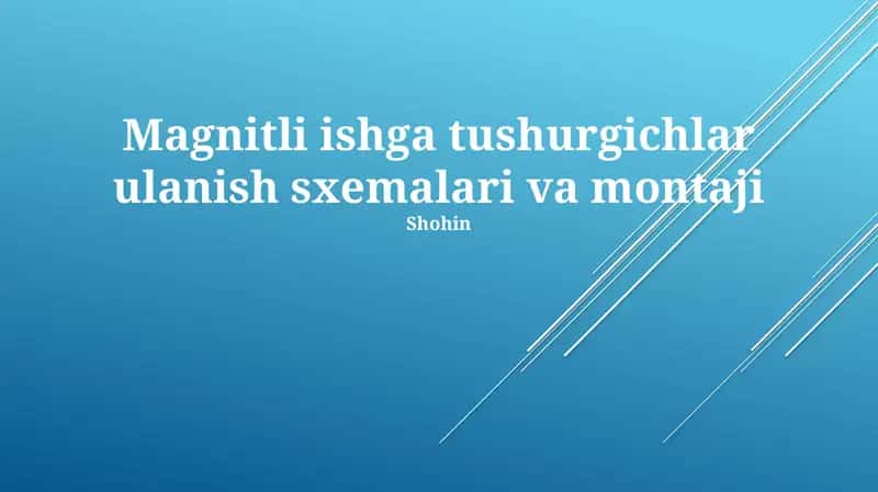 Magnitli ishga tushurgichlar ulanish sxemalari va montaji