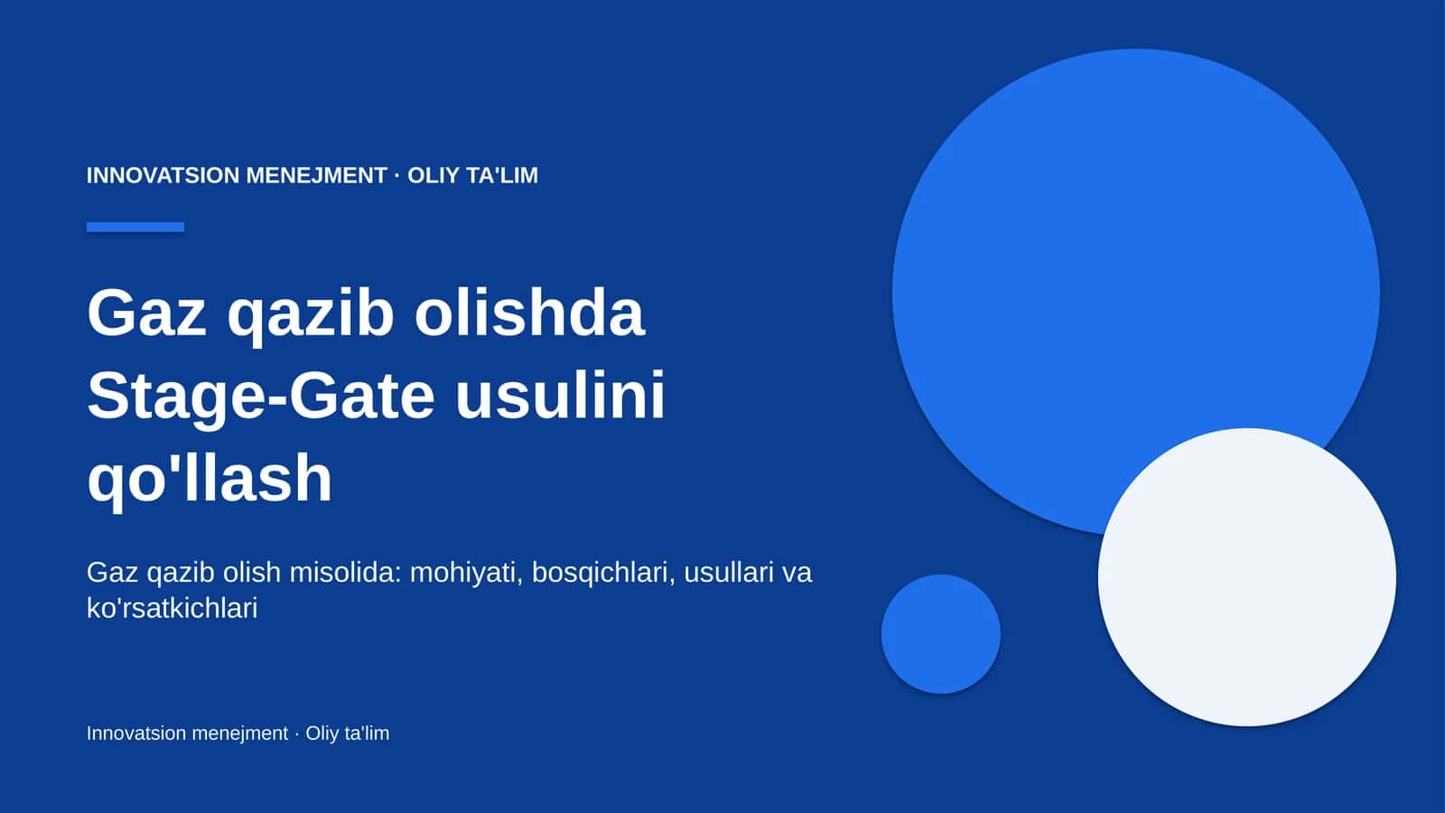 Gaz qazib olishda Stage-Gate usulini qo'llash