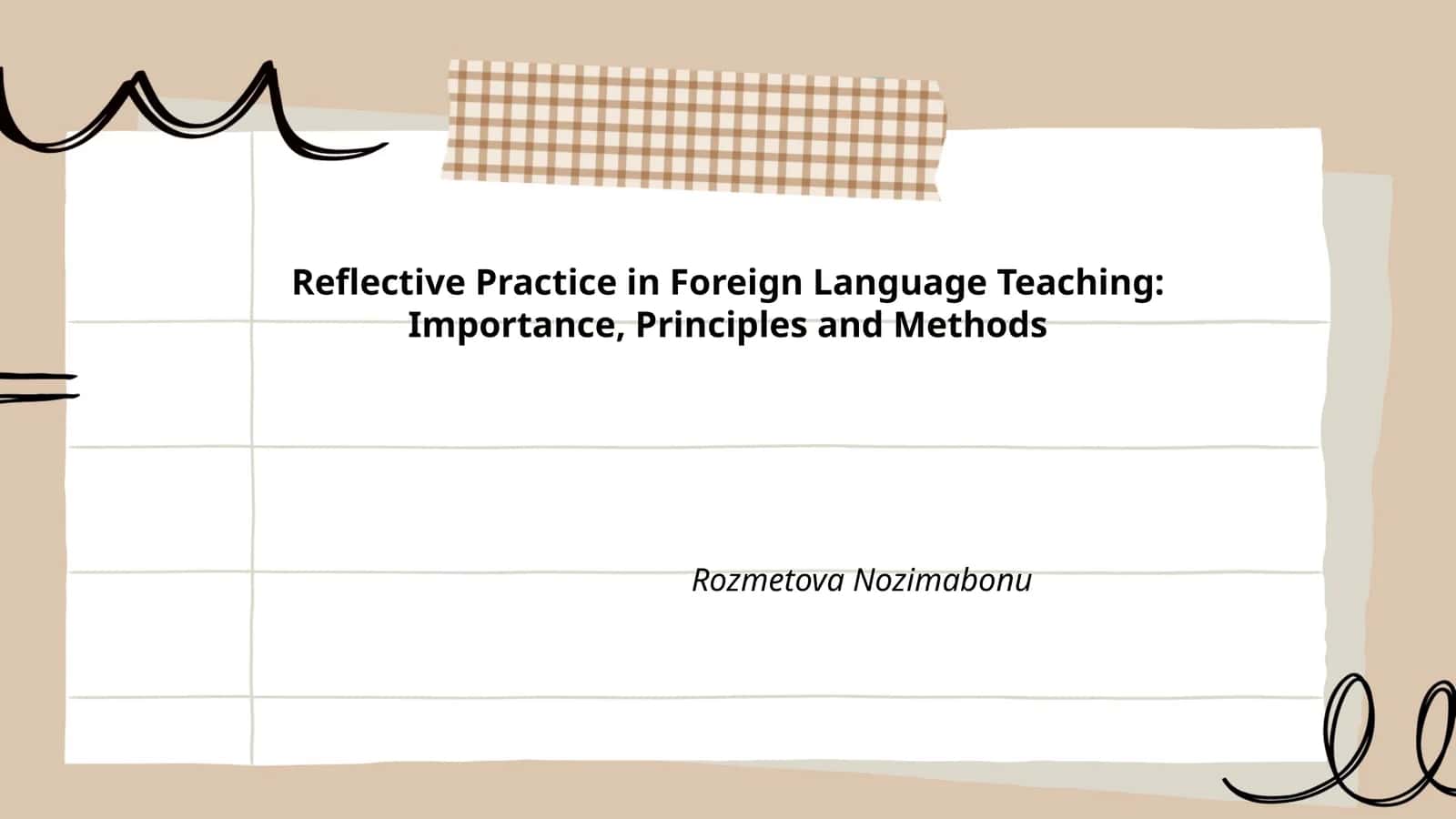 Reflective Practice in Foreign Language Teaching: Importance, Principles and Methods