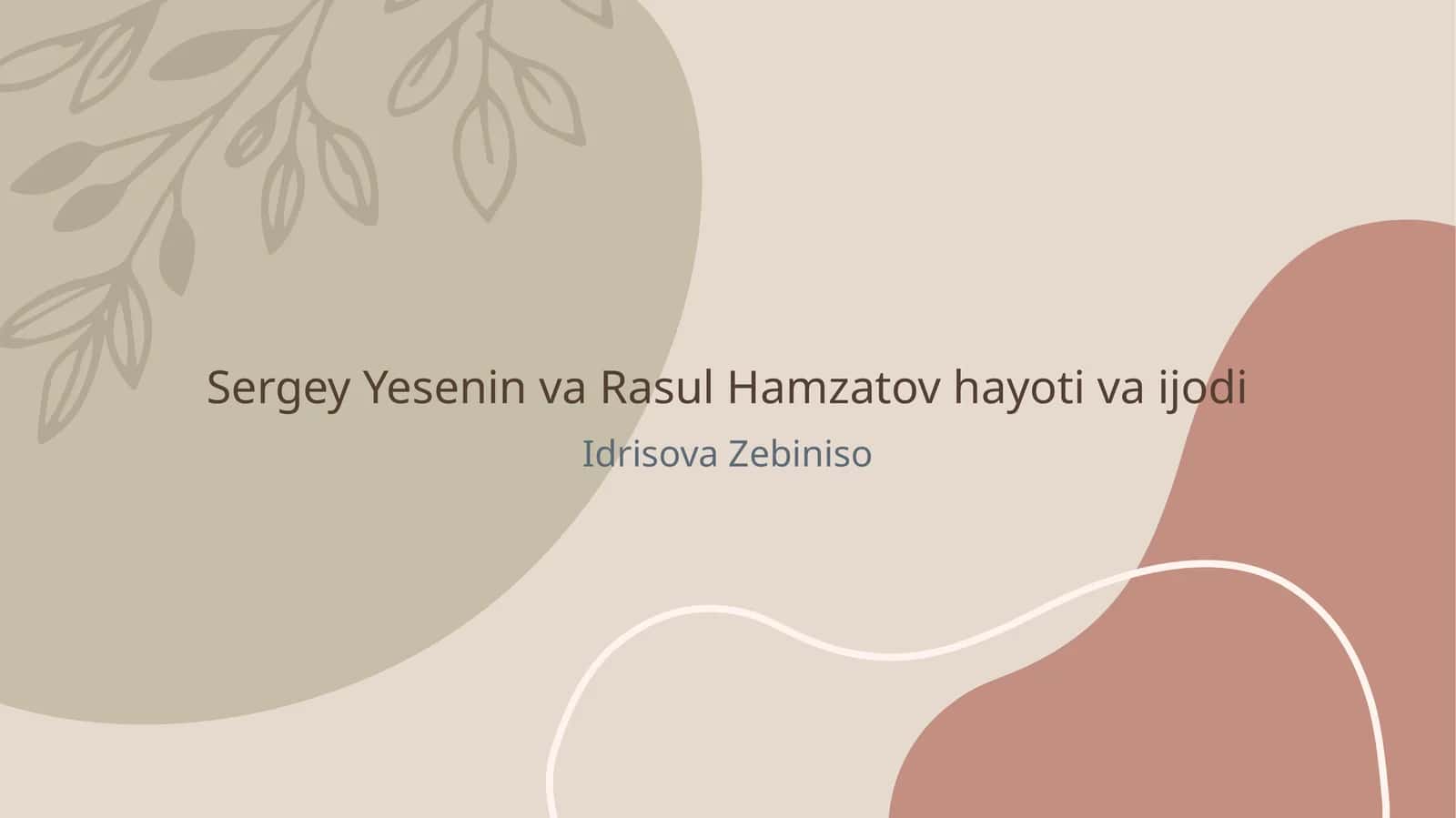 Sergey Yesenin va Rasul Hamzatov hayoti va ijodi