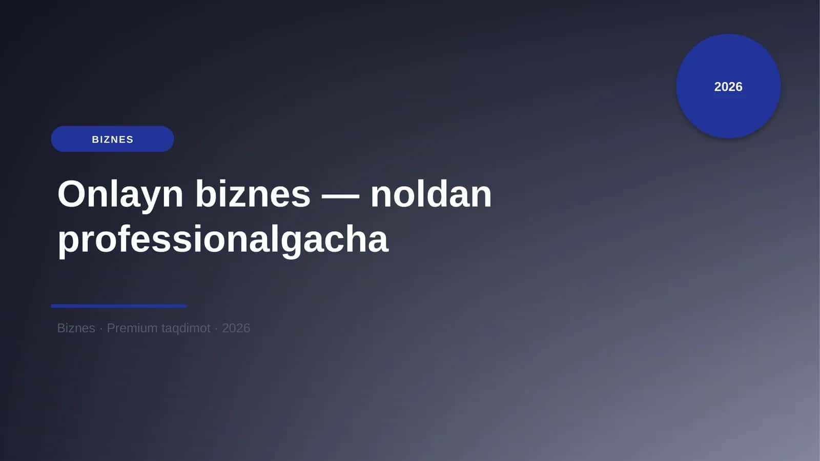 Onlayn biznes — noldan professionalgacha