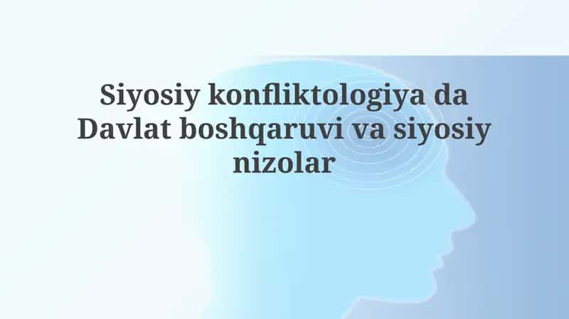 Siyosiy konfliktologiyada Davlat boshqaruvsiyasi