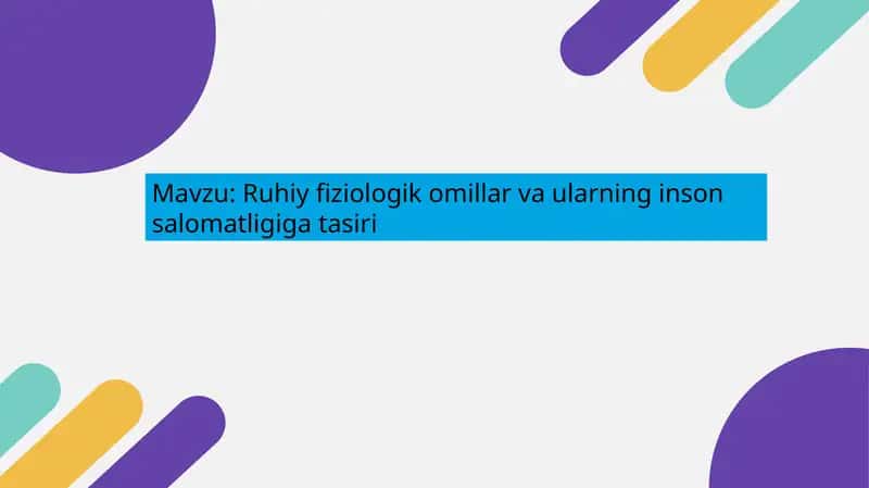 Ruhiy fiziologik omillar va ularning inson salomatligiga tasiri