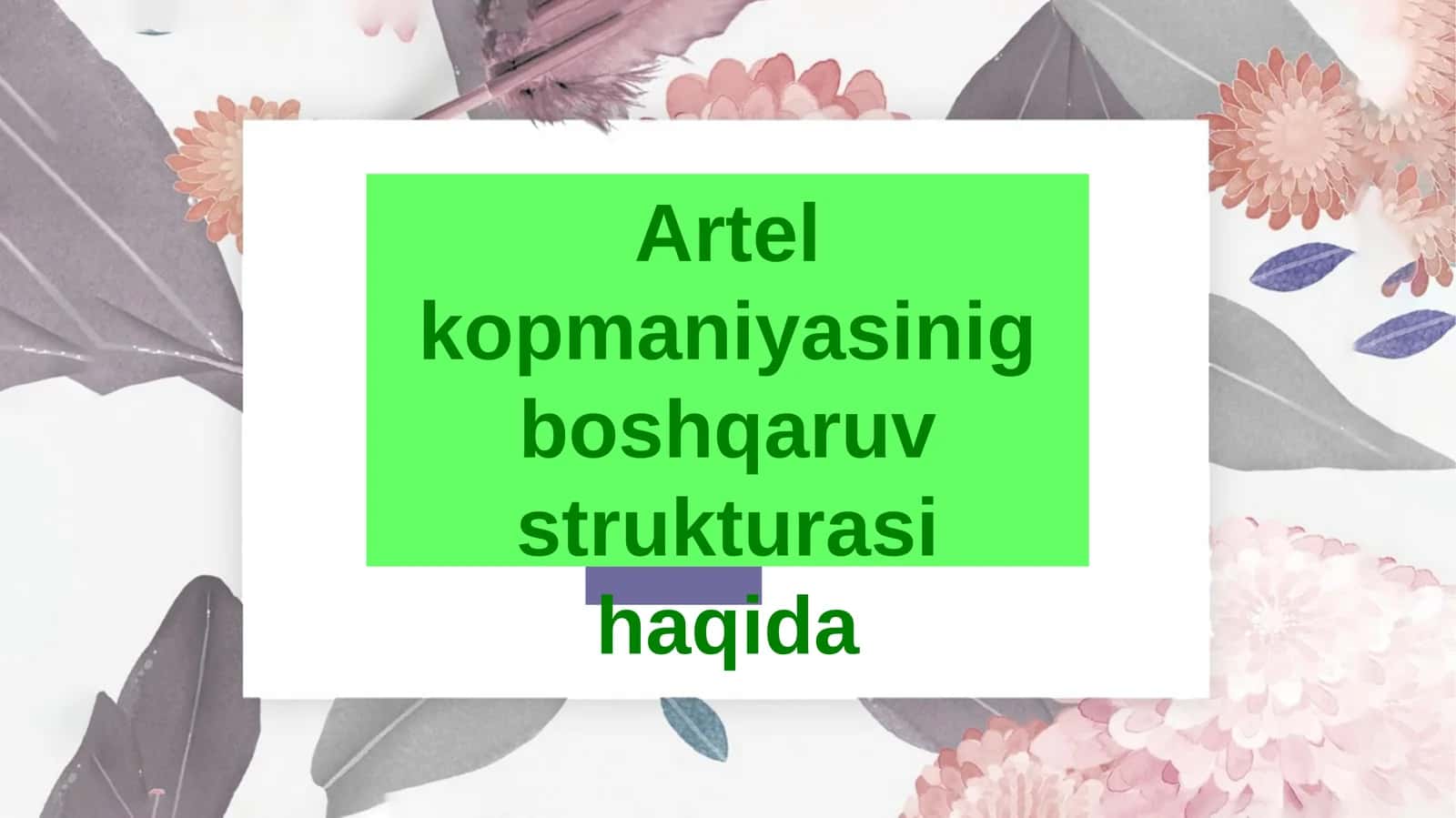 Artel kopmaniyasinig boshqaruv strukturasi haqida