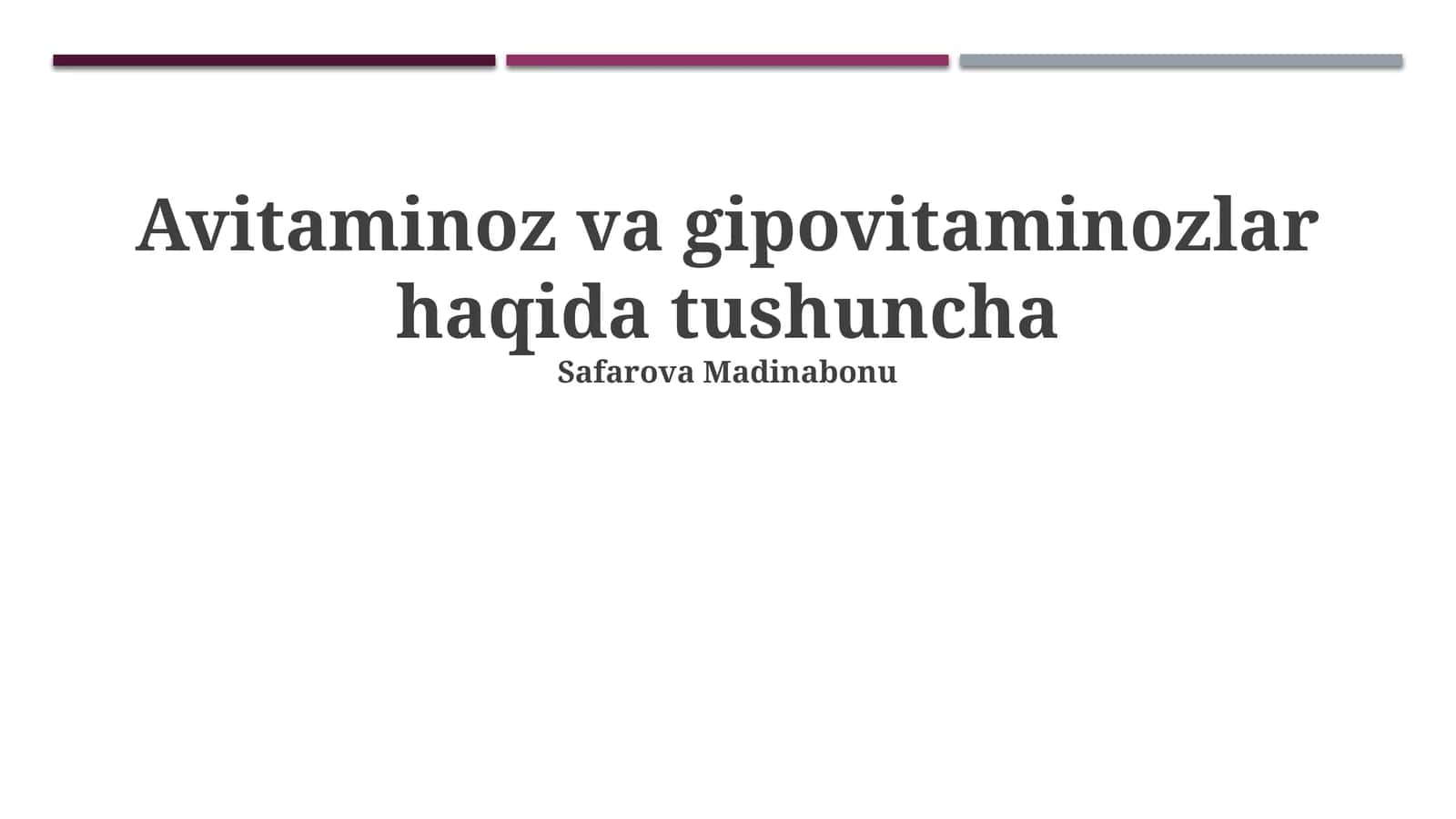 Avitaminoz va gipovitaminozlar haqida tushuncha