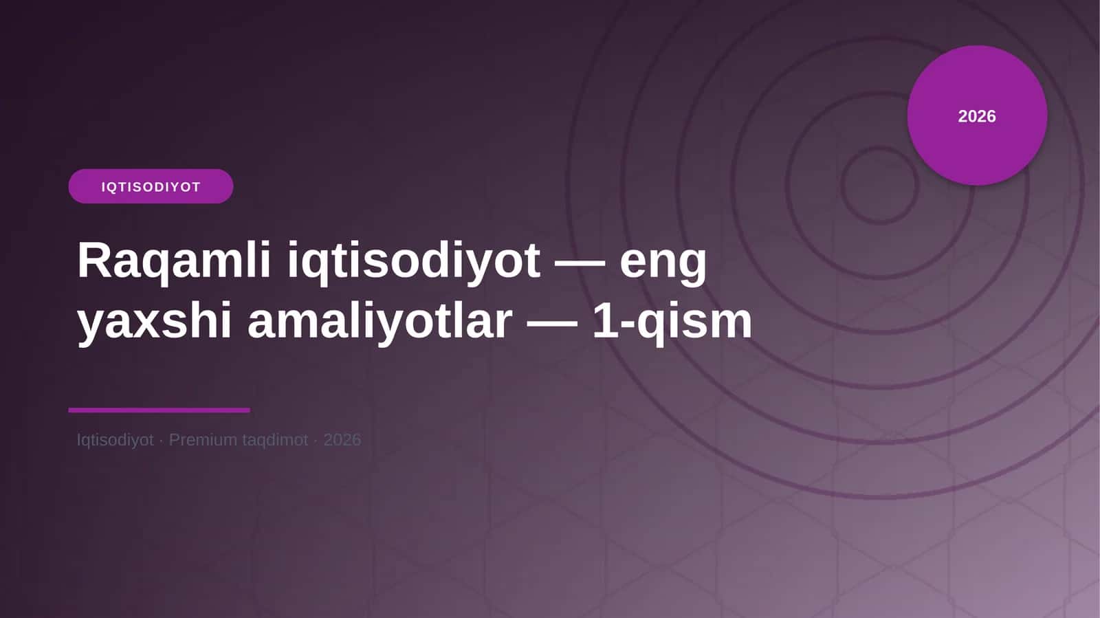 Raqamli iqtisodiyot — eng yaxshi amaliyotlar — 1-qism