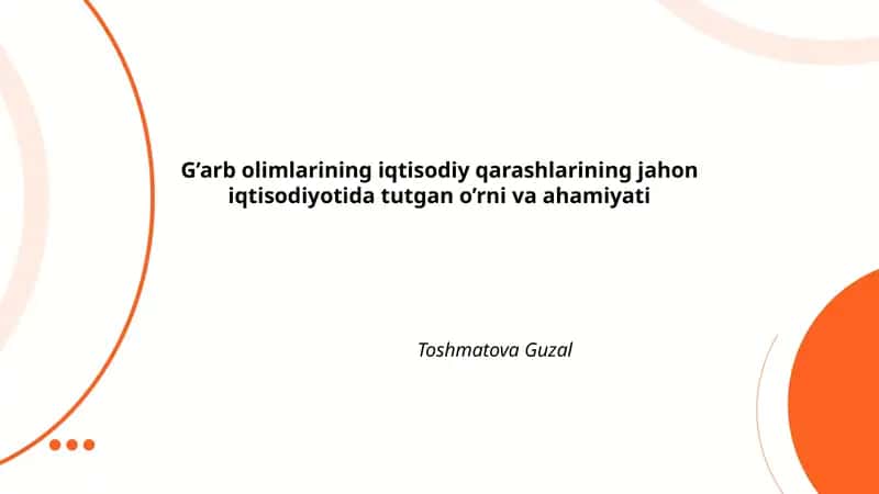 G’arb olimlarining iqtisodiy qarashlarining jahon iqtisodiyotida tutgan o’rni va ahamiyati