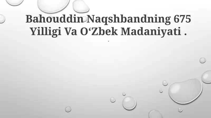 Bahouddin Naqshbandning 675 Yilligi Va OʻZbek Madaniyati