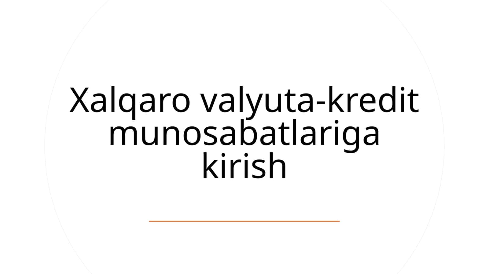 Xalqaro valyuta-kredit munosabatlariga kirish
