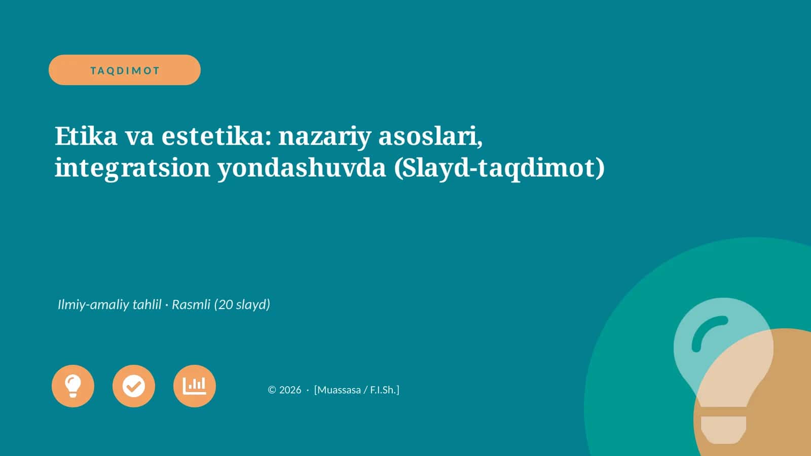 Etika va estetika: nazariy asoslari, integratsion yondashuvda (Slayd-taqdimot)