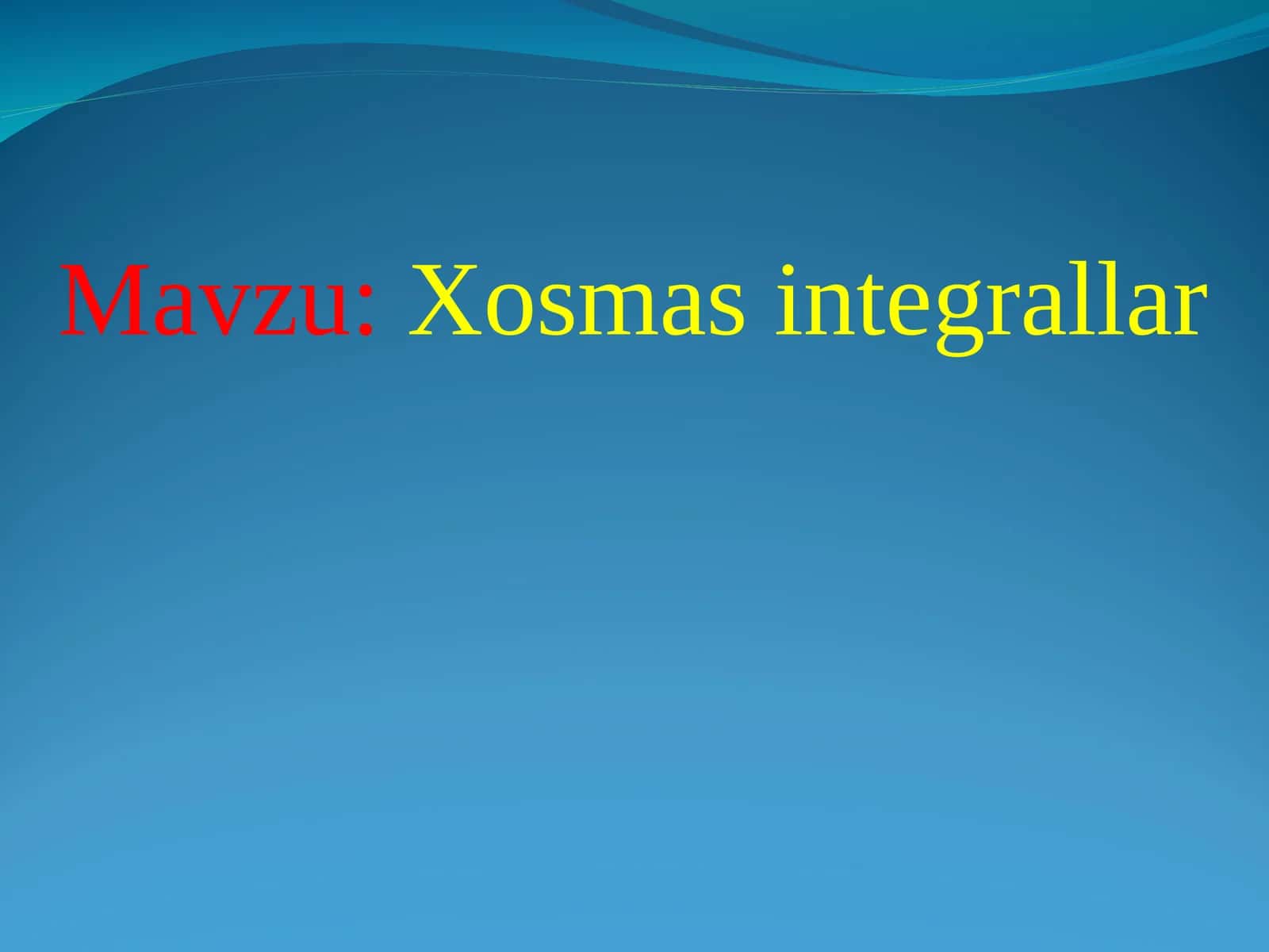 Xosmas integrallar