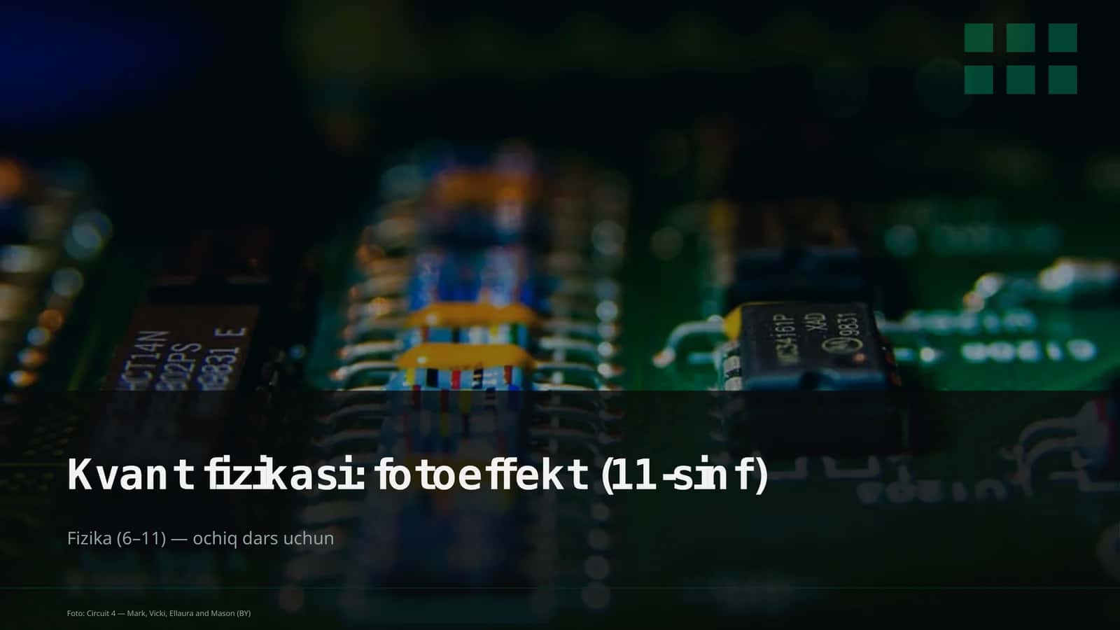 Kvant fizikasi: fotoeffekt (11-sinf)