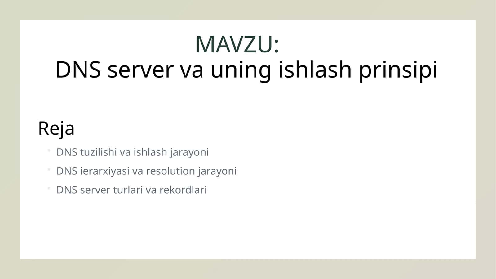 DNS server va uning ishlash prinsipi.
