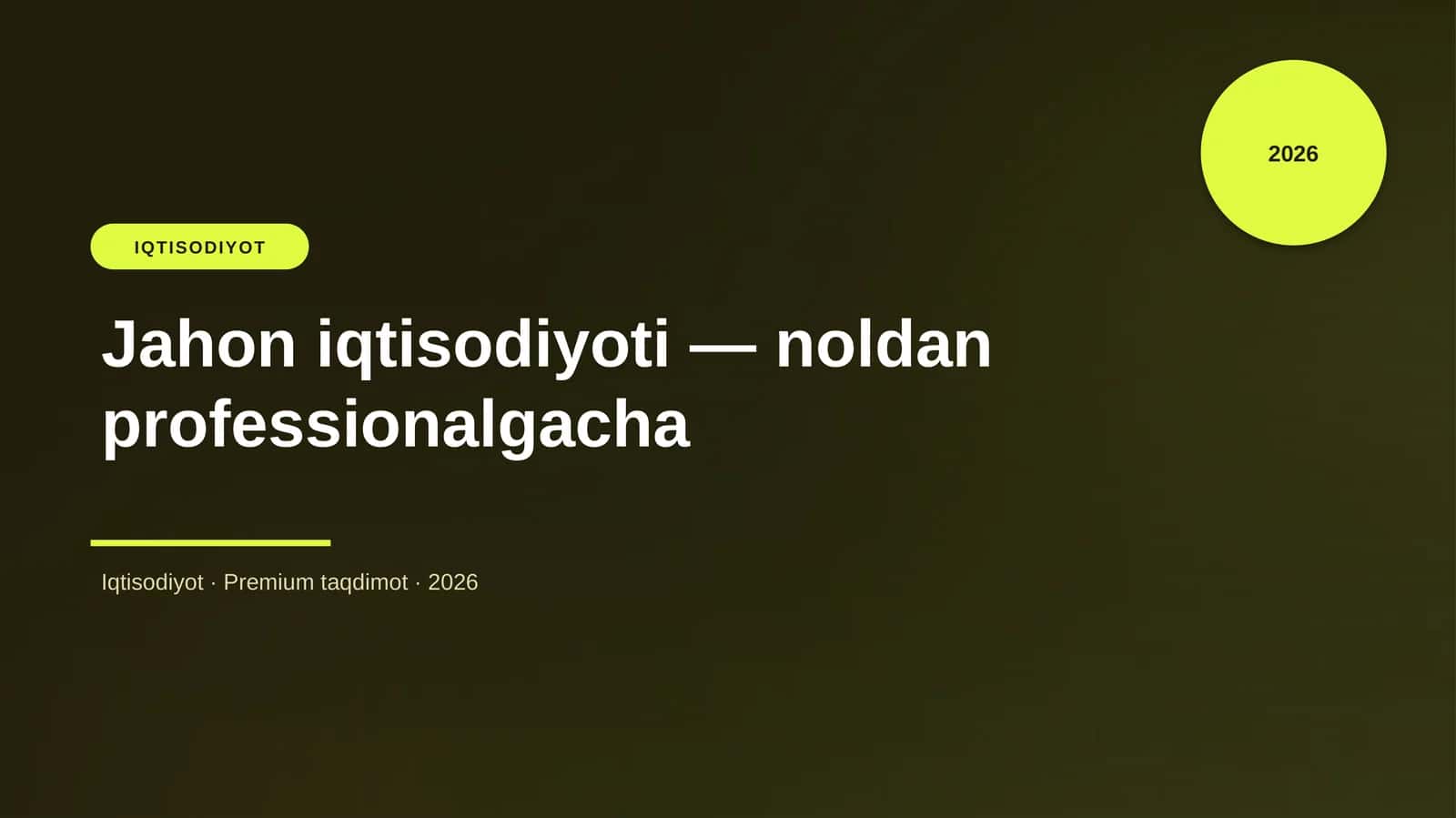 Jahon iqtisodiyoti — noldan professionalgacha