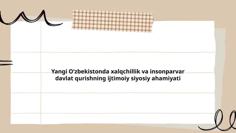 Yangi Oʻzbekistonda xalqchillik va insonparvar davlat qurishning ijtimoiy siyosiy ahamiyati