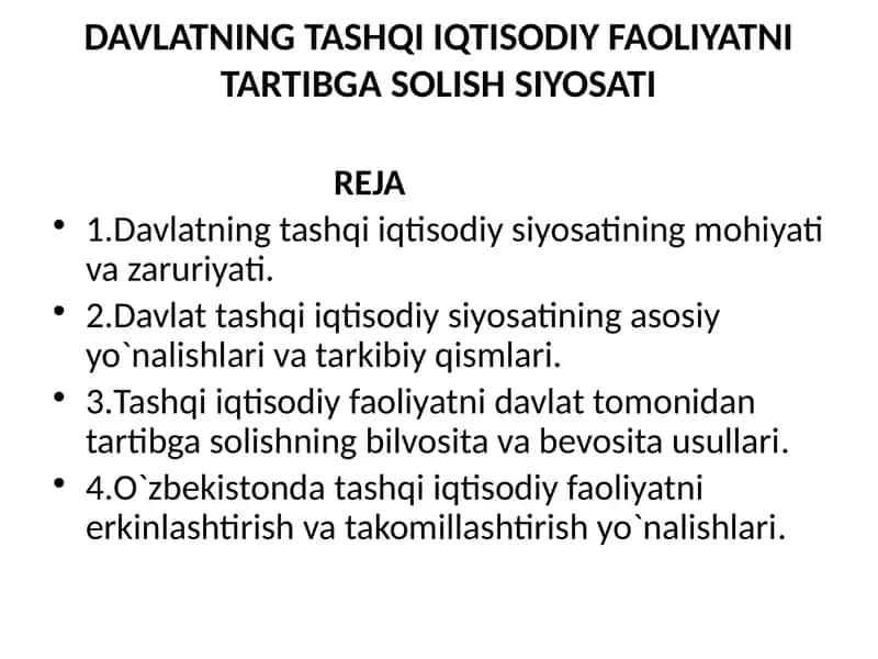 DAVLATNING TASHQI IQTISODIY FAOLIYATNI TARTIBGA SOLISH SIYOSATI