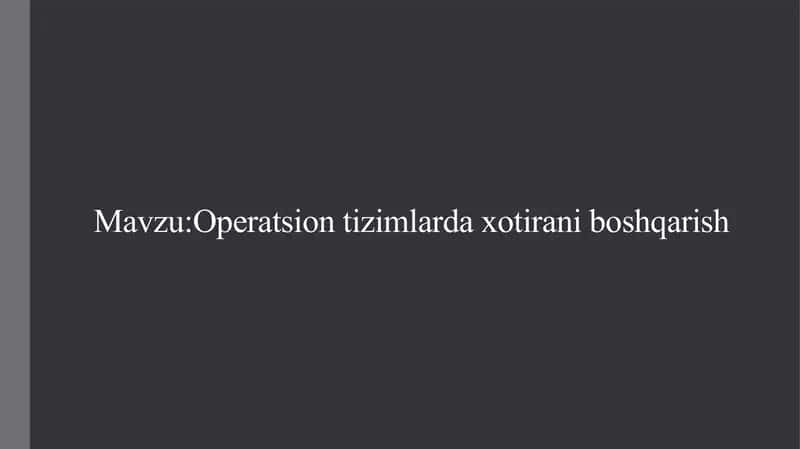 Operatsion tizimlar da xotirani boshqarish