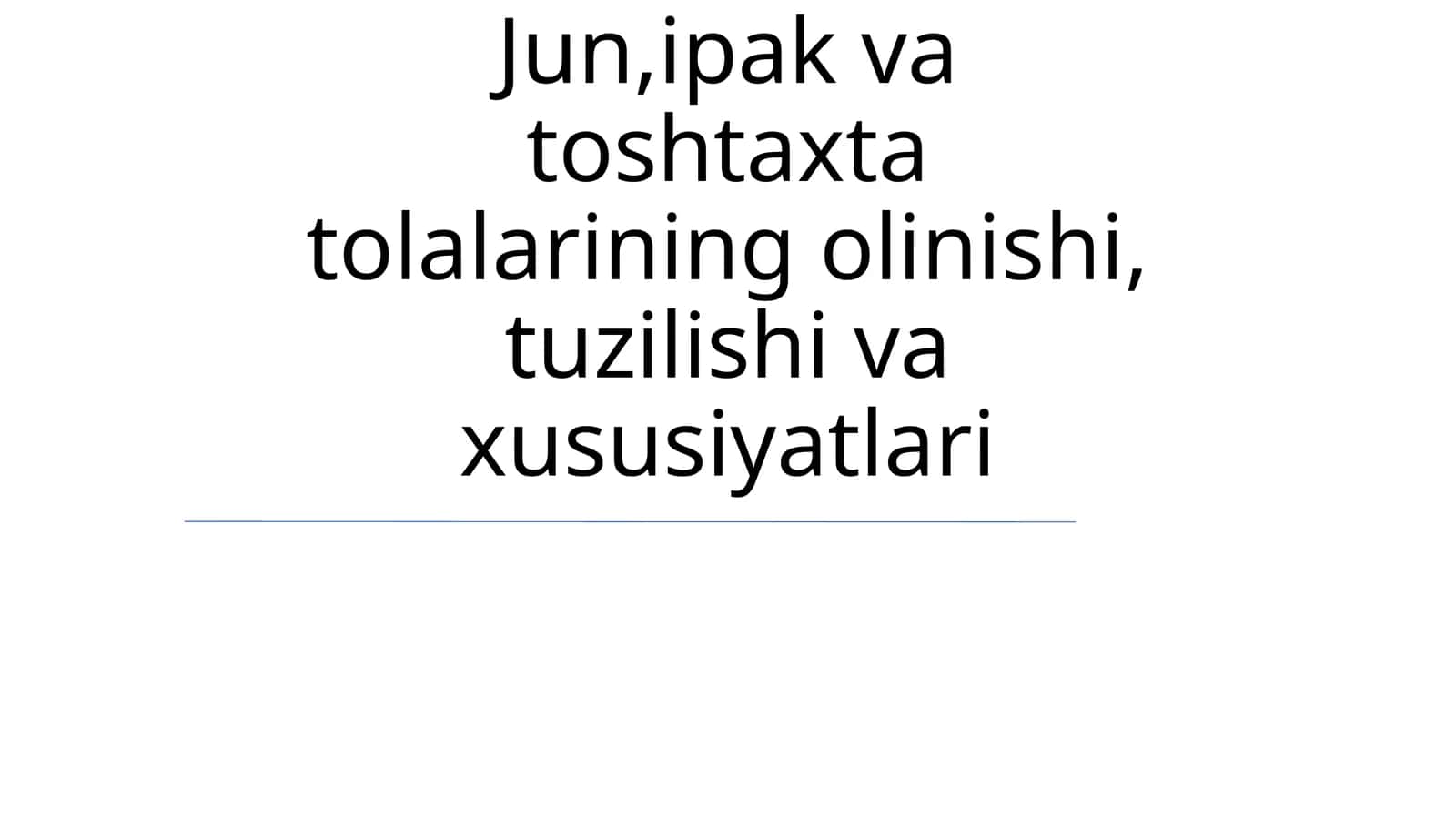 Jun,ipak va toshtaxta tolalarining olinishi, tuzilishi va xususiyatlari