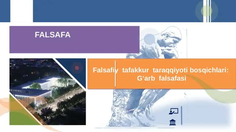 Falsafiy tafakkur taraqqiyoti bosqichlari. G‘arb falsafasi