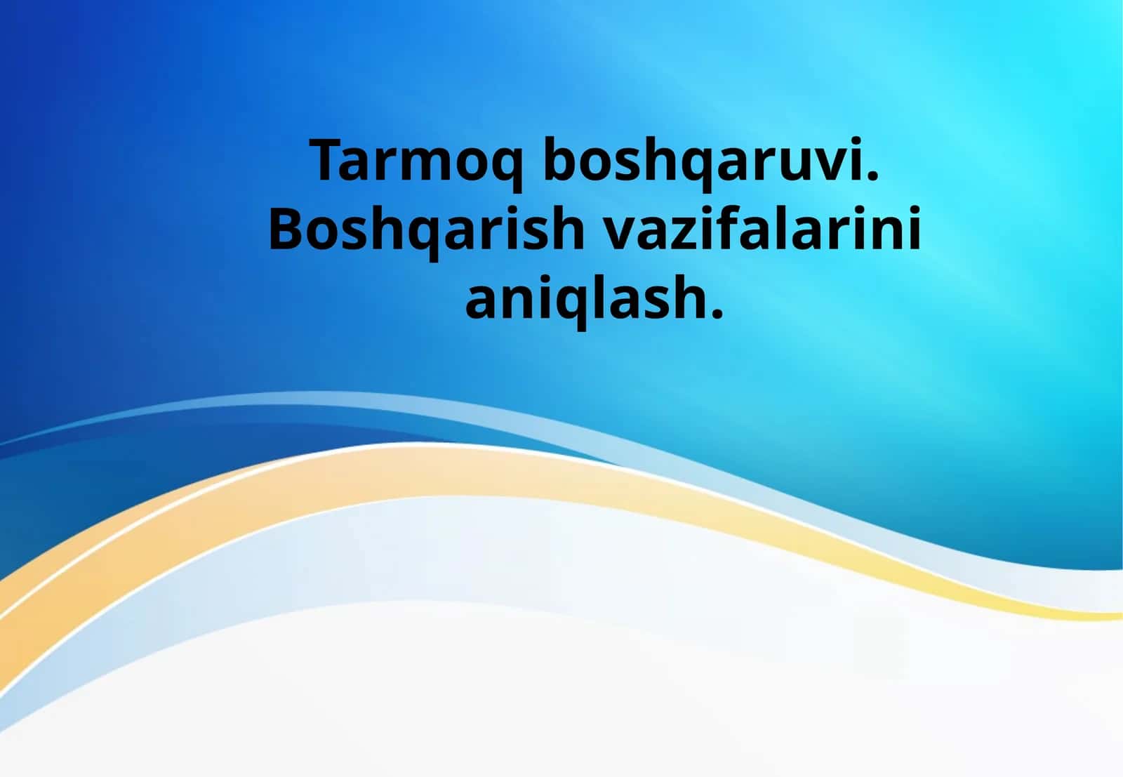 Tarmoq boshqarish vazifalarini aniqlash