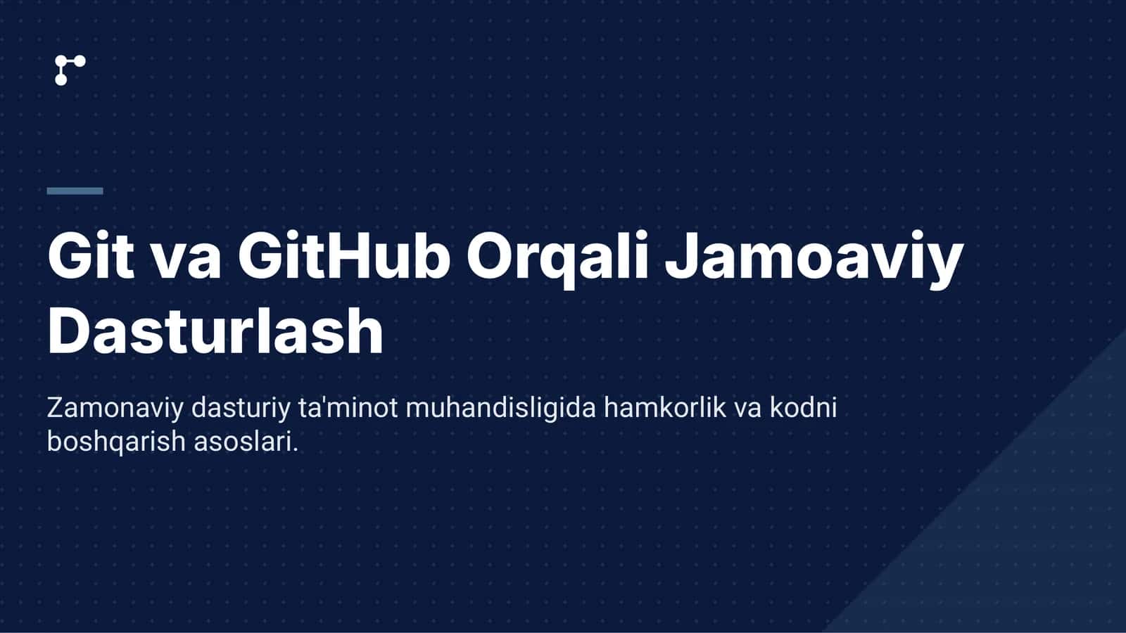 Git va GitHub orqali jamoaviy dasturlash asoslari | 15 slayd