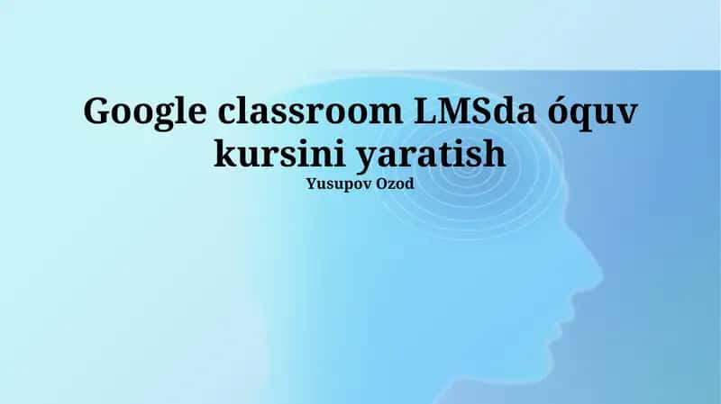 Google Classroom LMSda Trening Kursini Yaratish