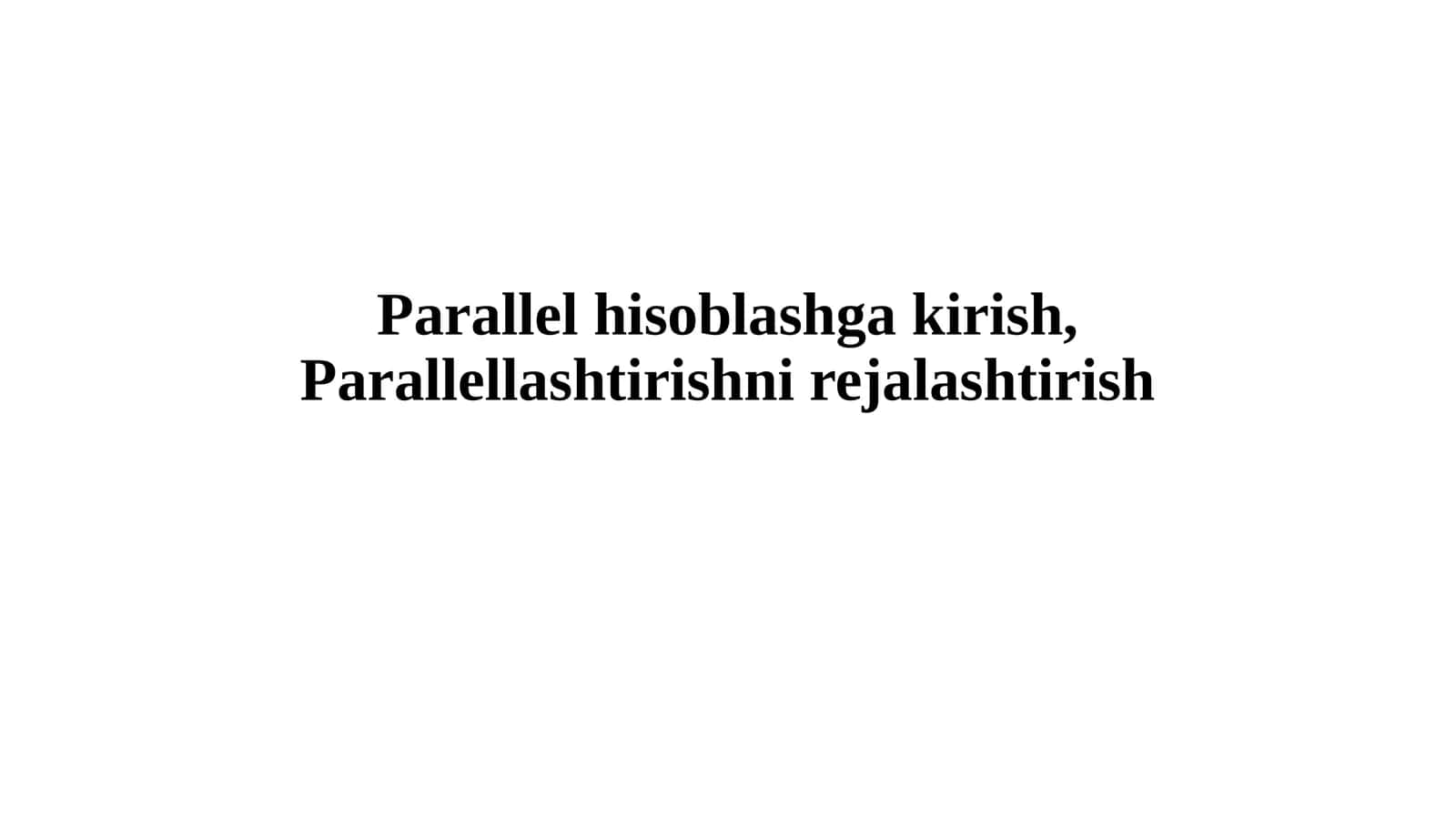 Parallel hisoblashga kirish, Parallellashtirishni rejalashtirish