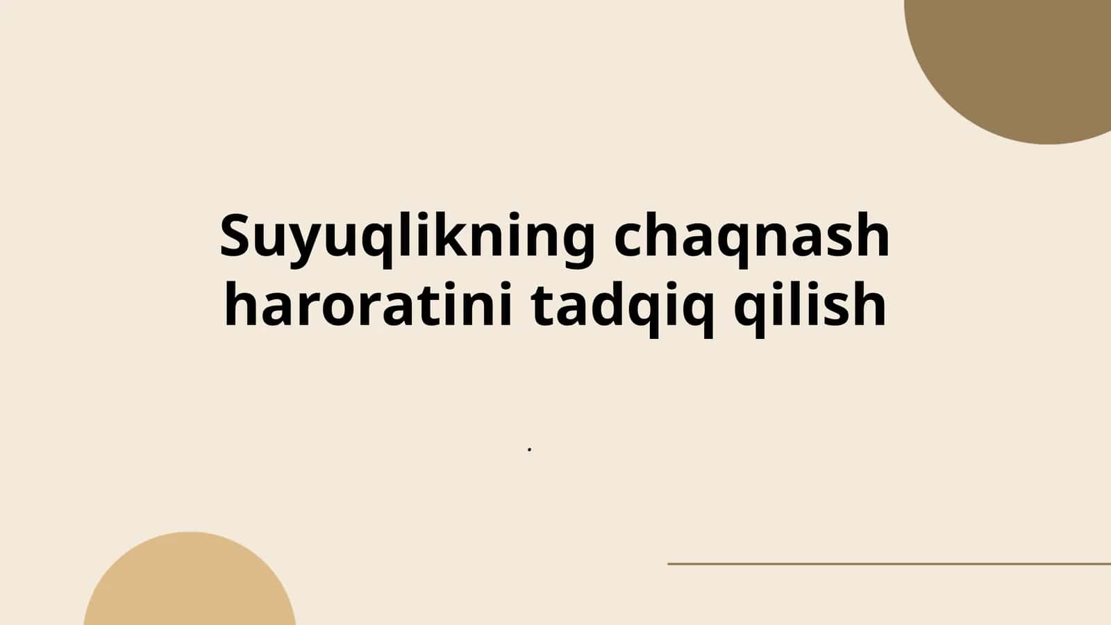 Suyuqlikning chaqnash haroratini tadqiq qilish