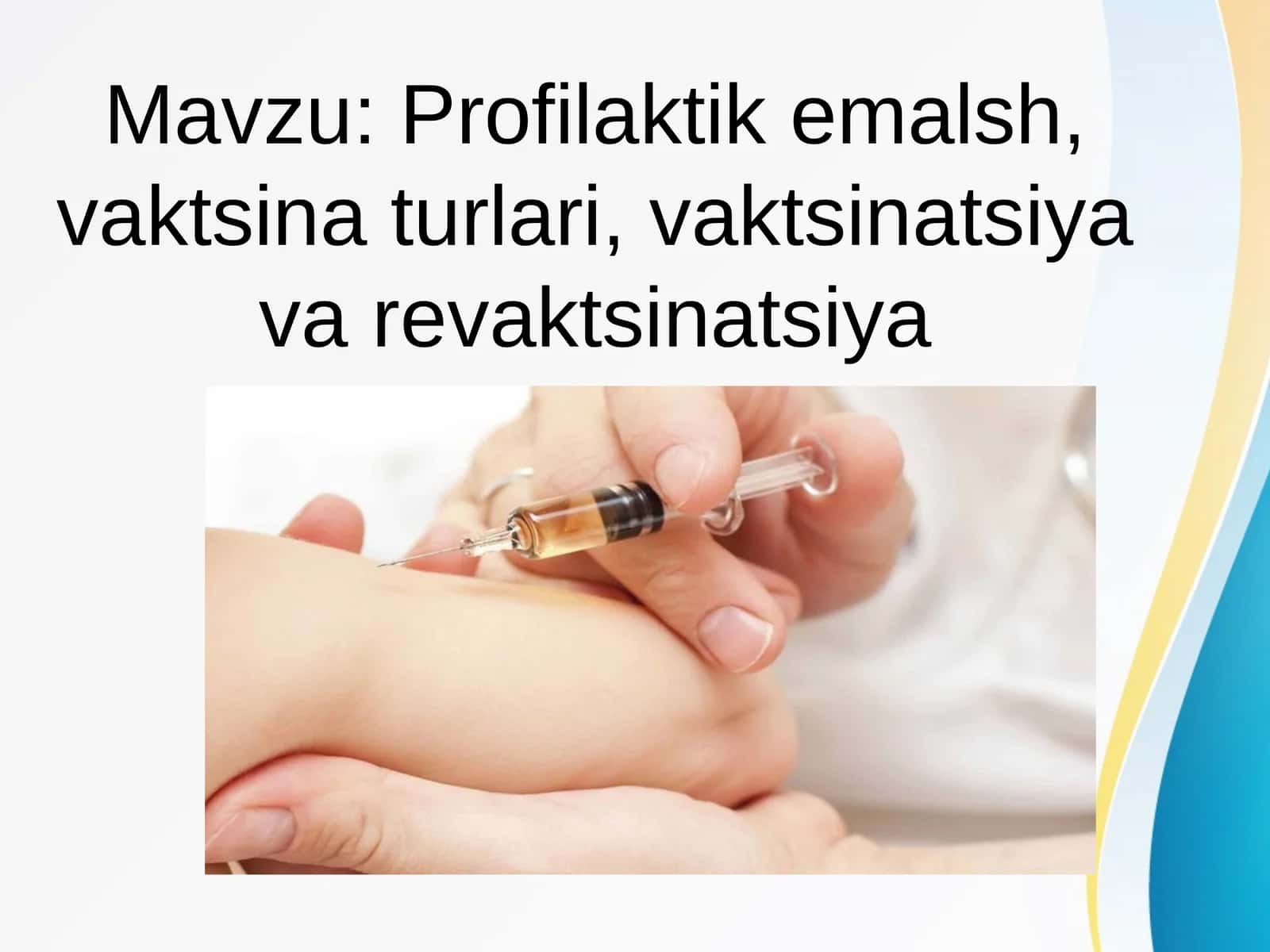 Profilaktik emalsh, vaktsina turlari, vaktsinatsiya va revaktsinatsiya