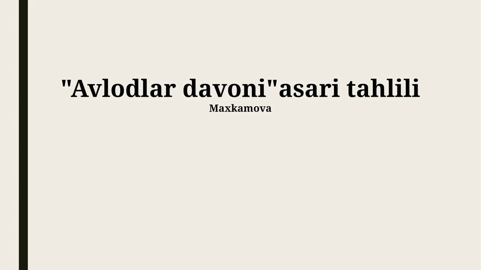 Avlodlar davoni asari tahlili