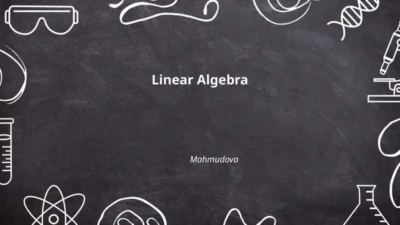 Linear Algebra Mahmudova