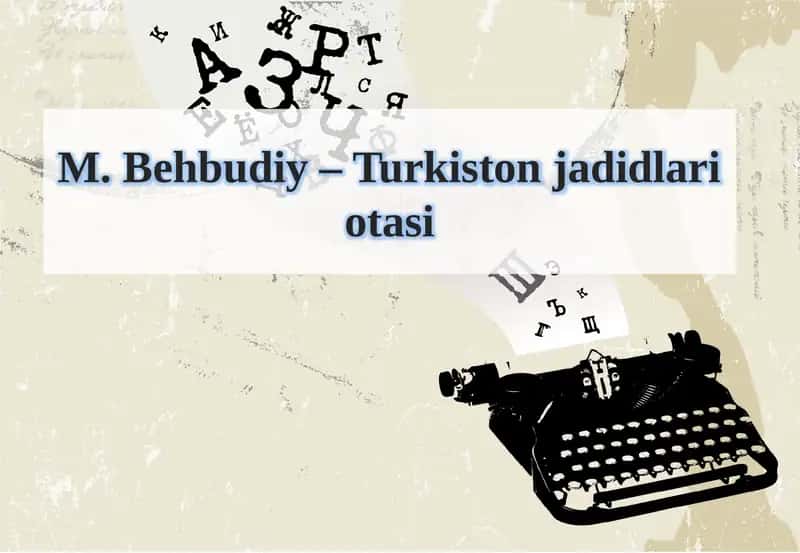 M.Behbudiy–Turkistonjadidlariotasi
