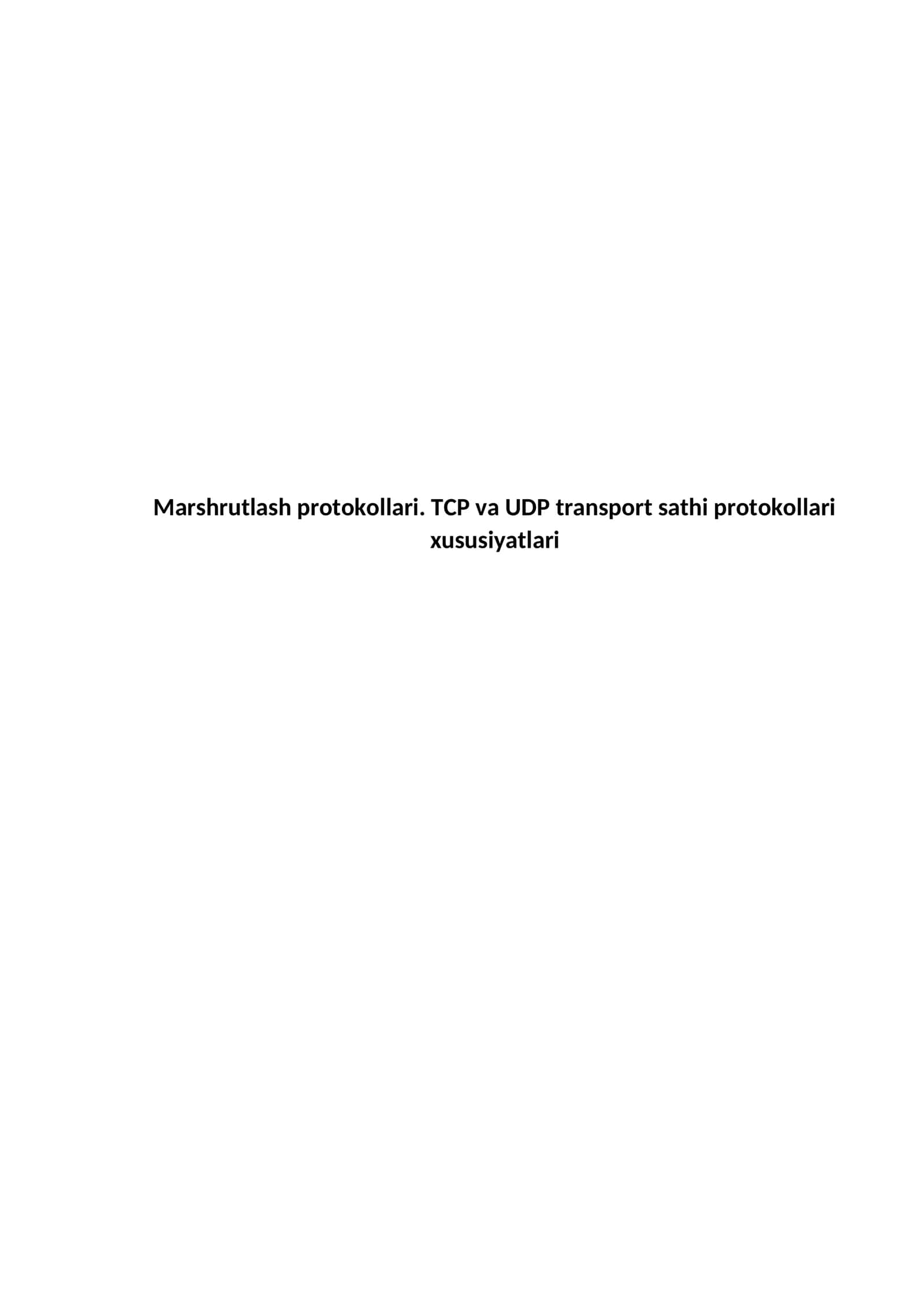 Marshrutlash protokollari. TCP va UDP transport sathi protokollari xususiyatlari