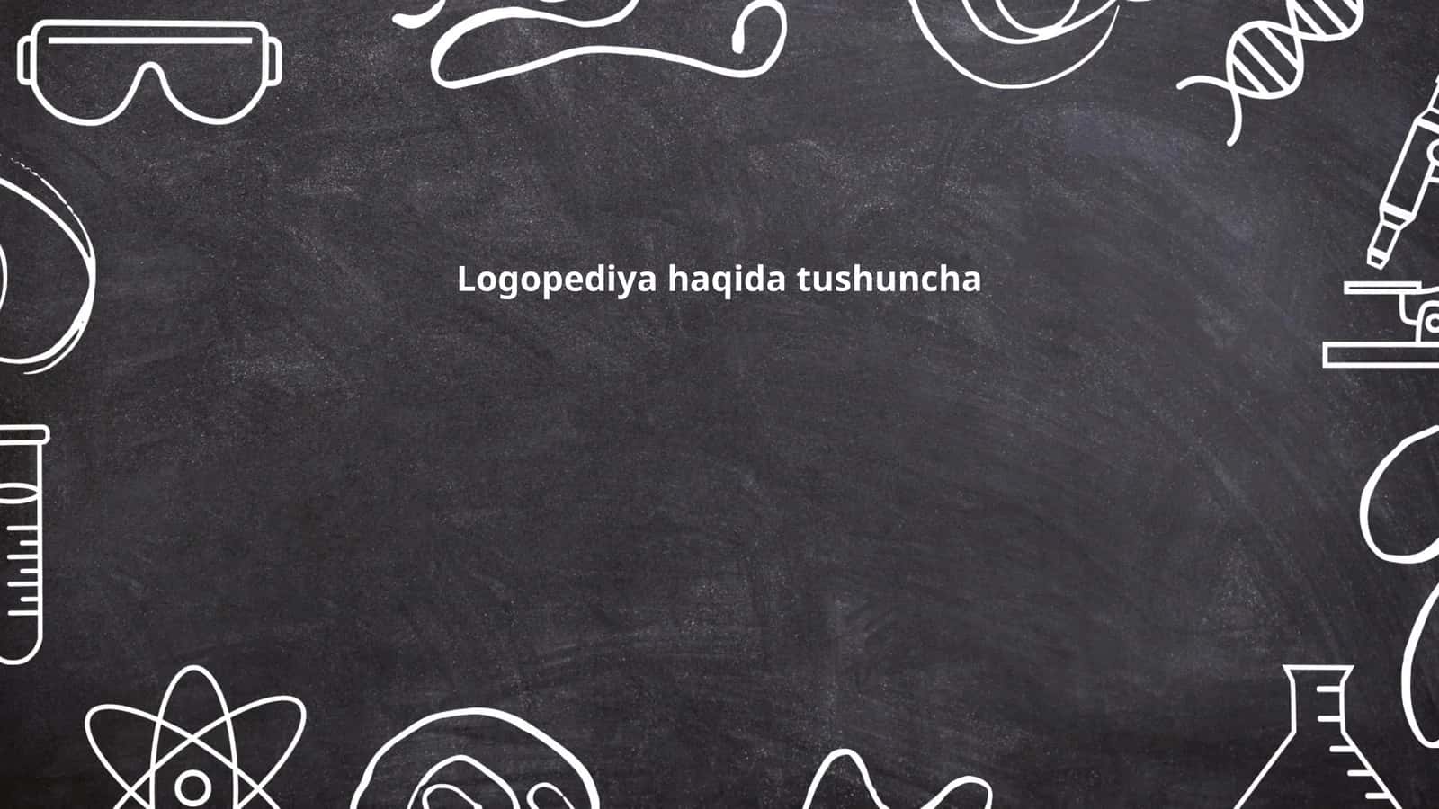 Logopediya haqida tushuncha