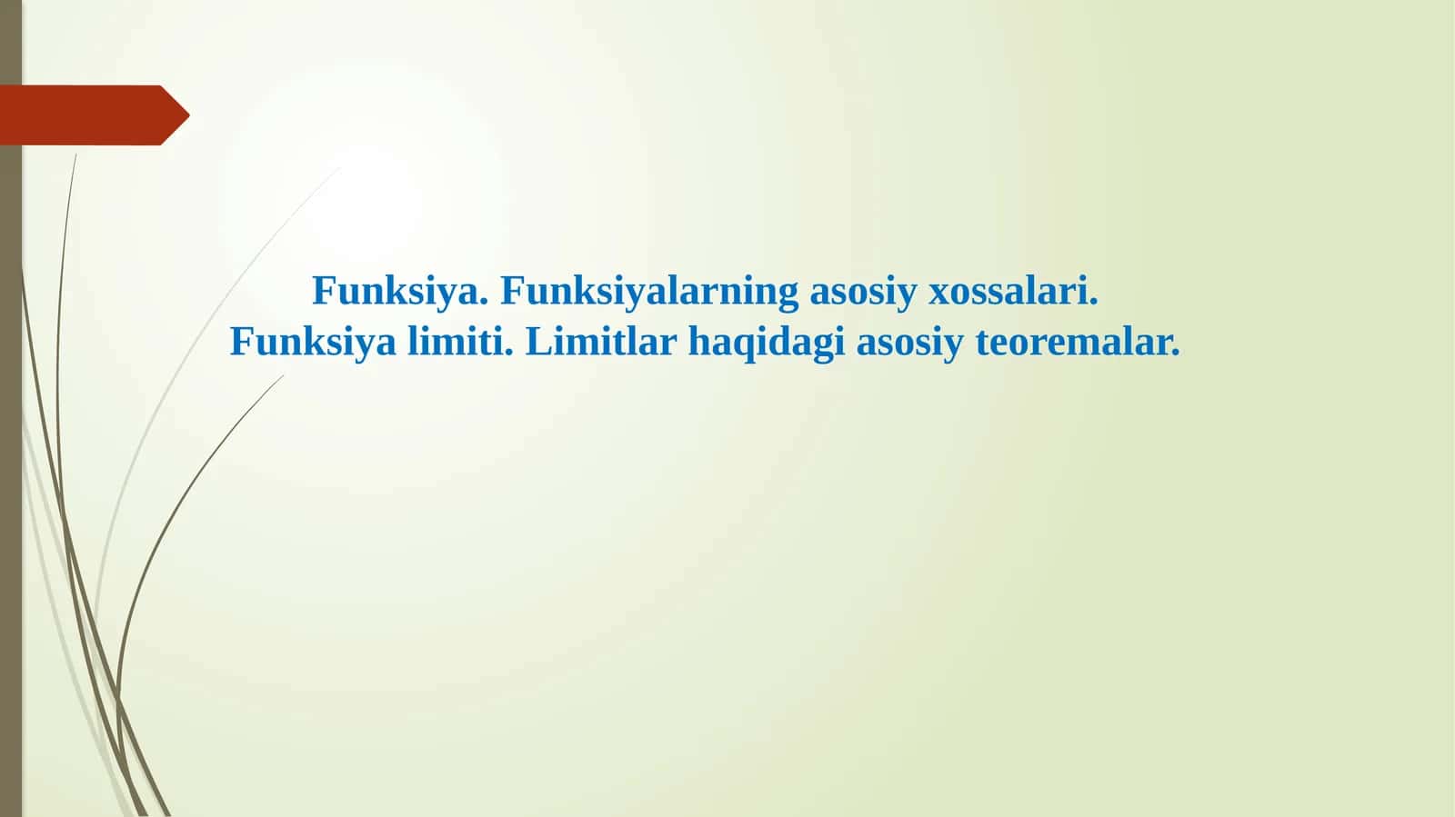 Funksiya. Funksiyalarning asosiy xossalari