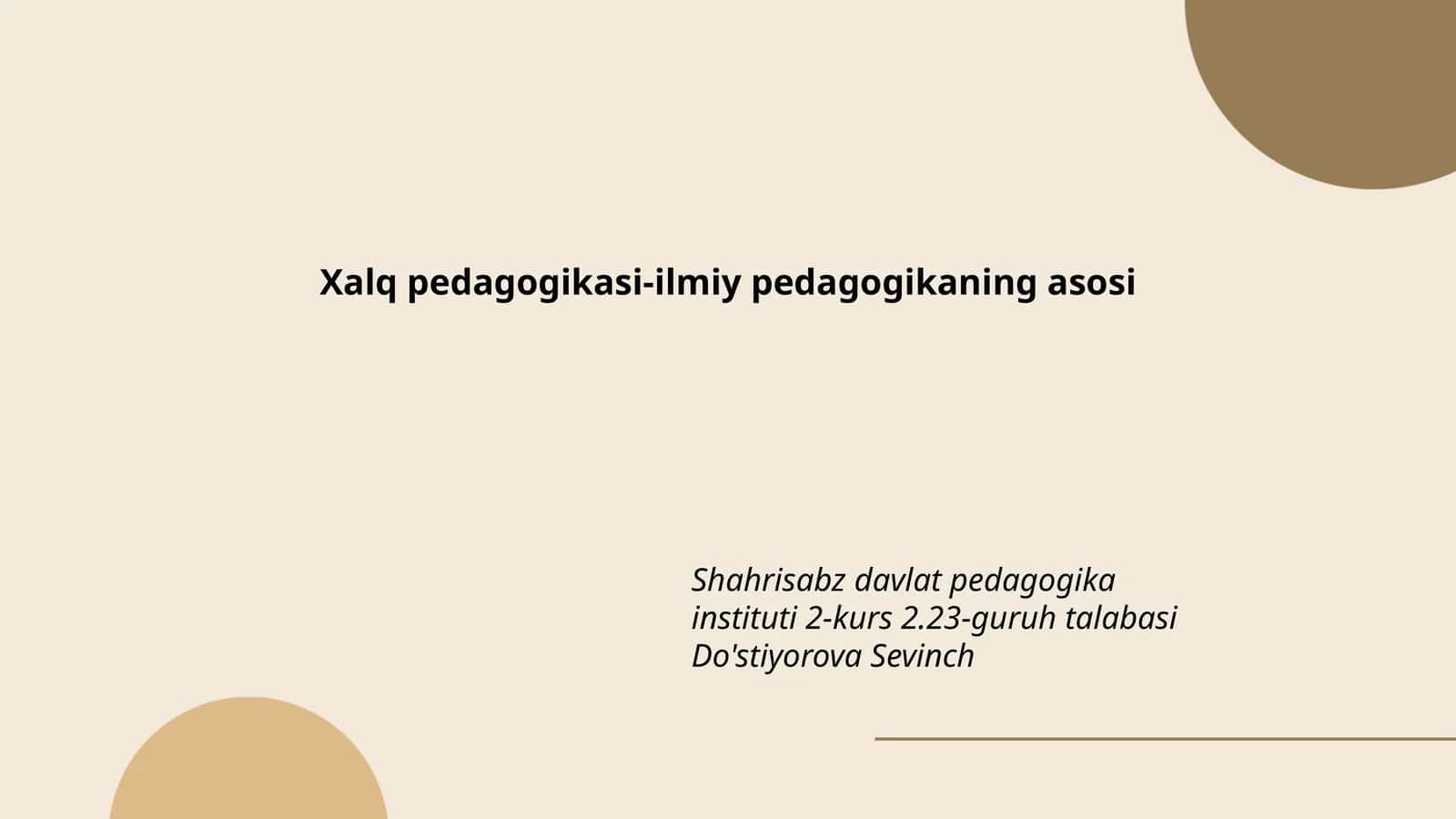 Xalq pedagogikasi-ilmiy pedagogikaning asosi