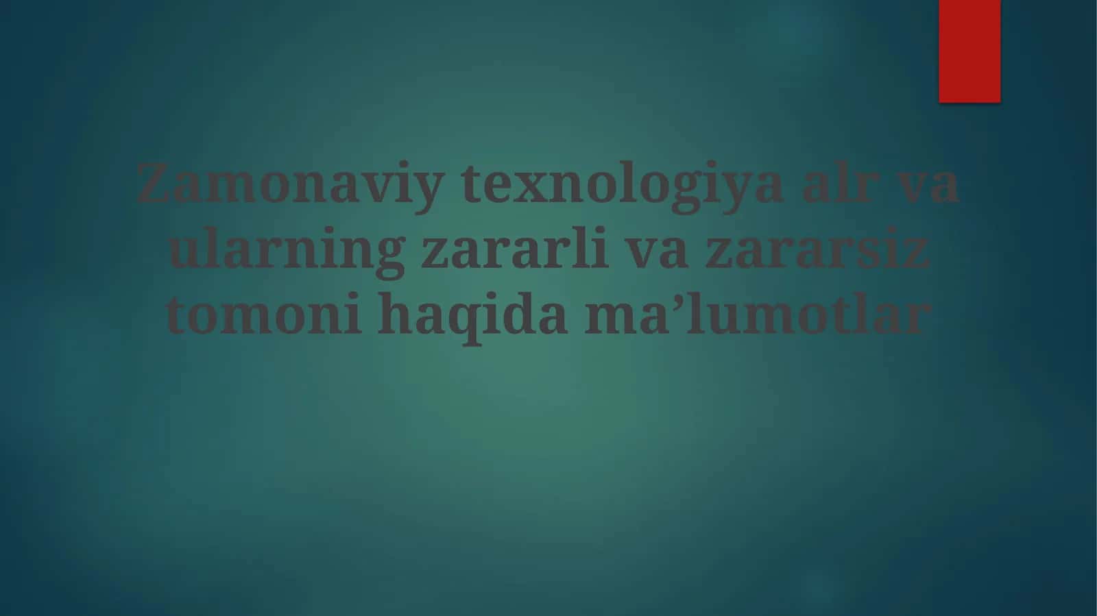 Zamonaviy texnologiyalar