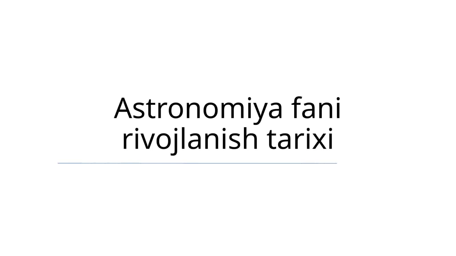 Astronomiya fani rivojlanish tarixi