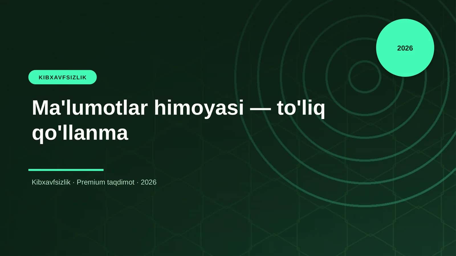 Ma'lumotlar himoyasi — to'liq qo'llanma