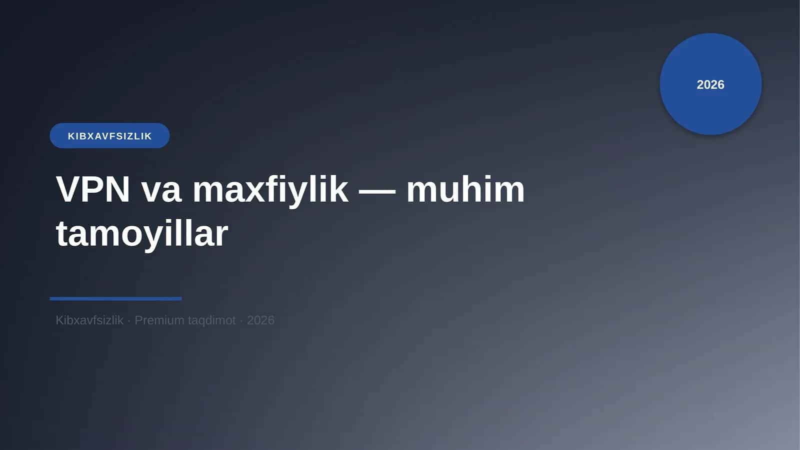 VPN va maxfiylik — muhim tamoyillar