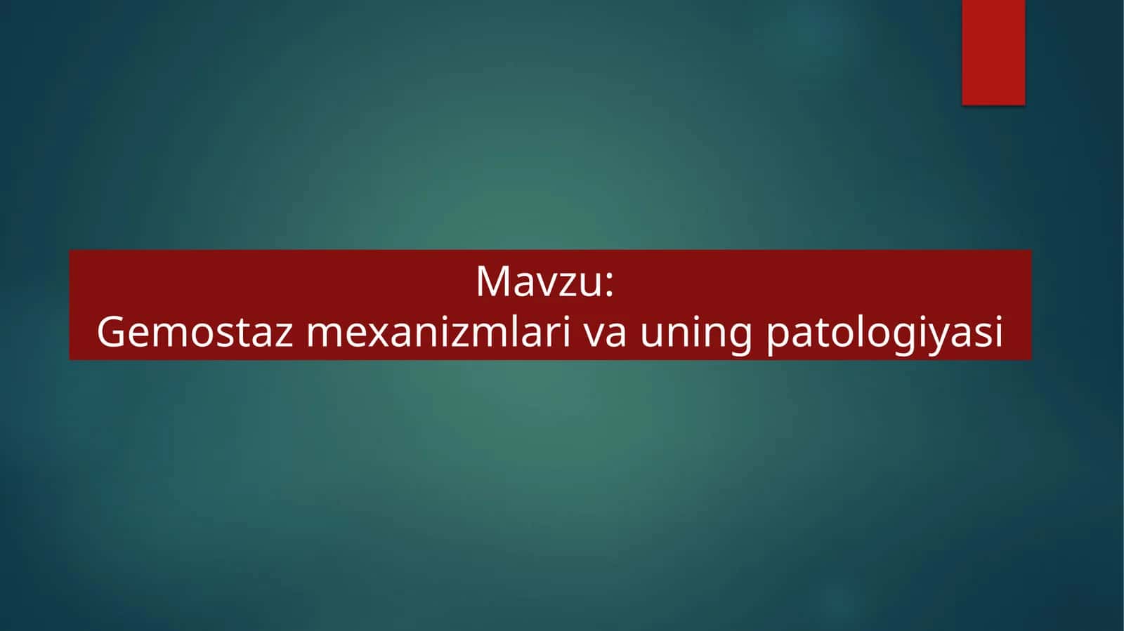 Gemostaz mexanizmlari va uning patologiyasi