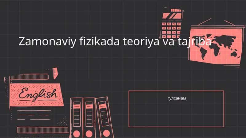 Zamonaviy fizikada teoriya va tajriba