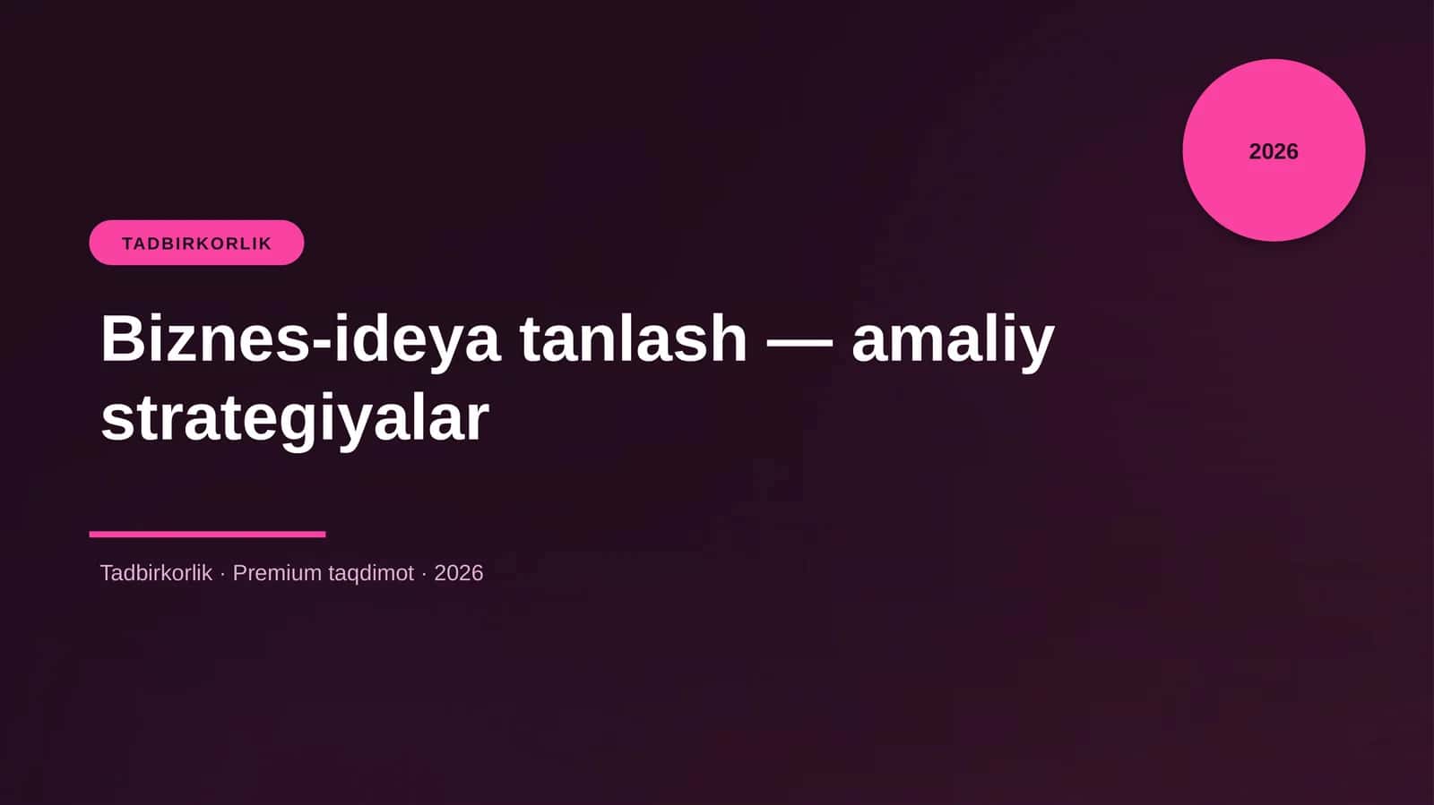Biznes-ideya tanlash — amaliy strategiyalar