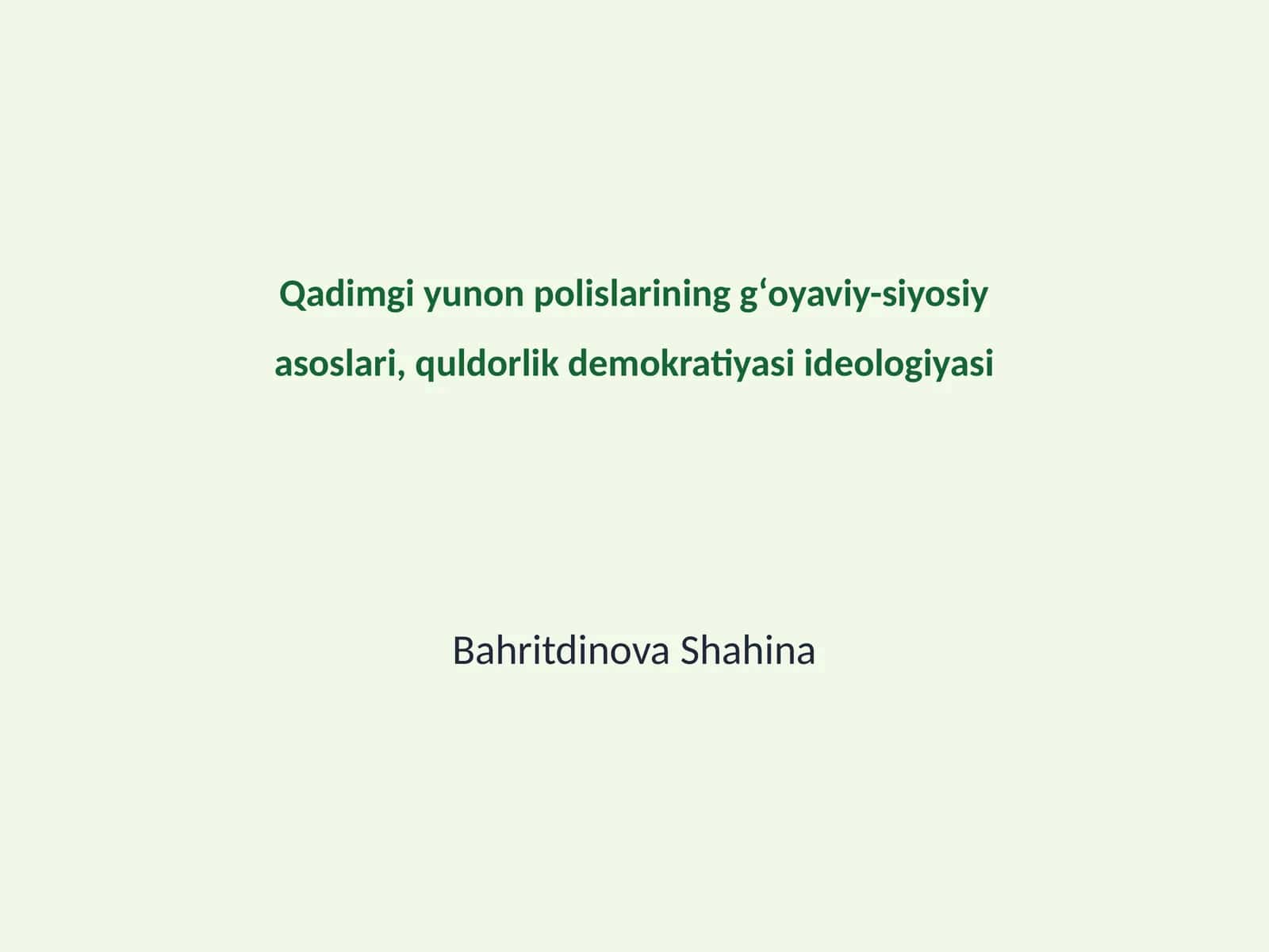 Qadimgi yunon polislarining gʻoyaviy-siyosiy asoslari, quldorlik demokratiyasi ideologiyasi