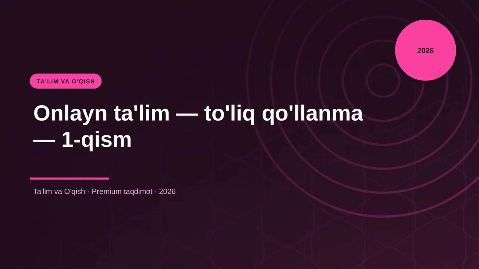 Onlayn ta'lim — to'liq qo'llanma — 1-qism
