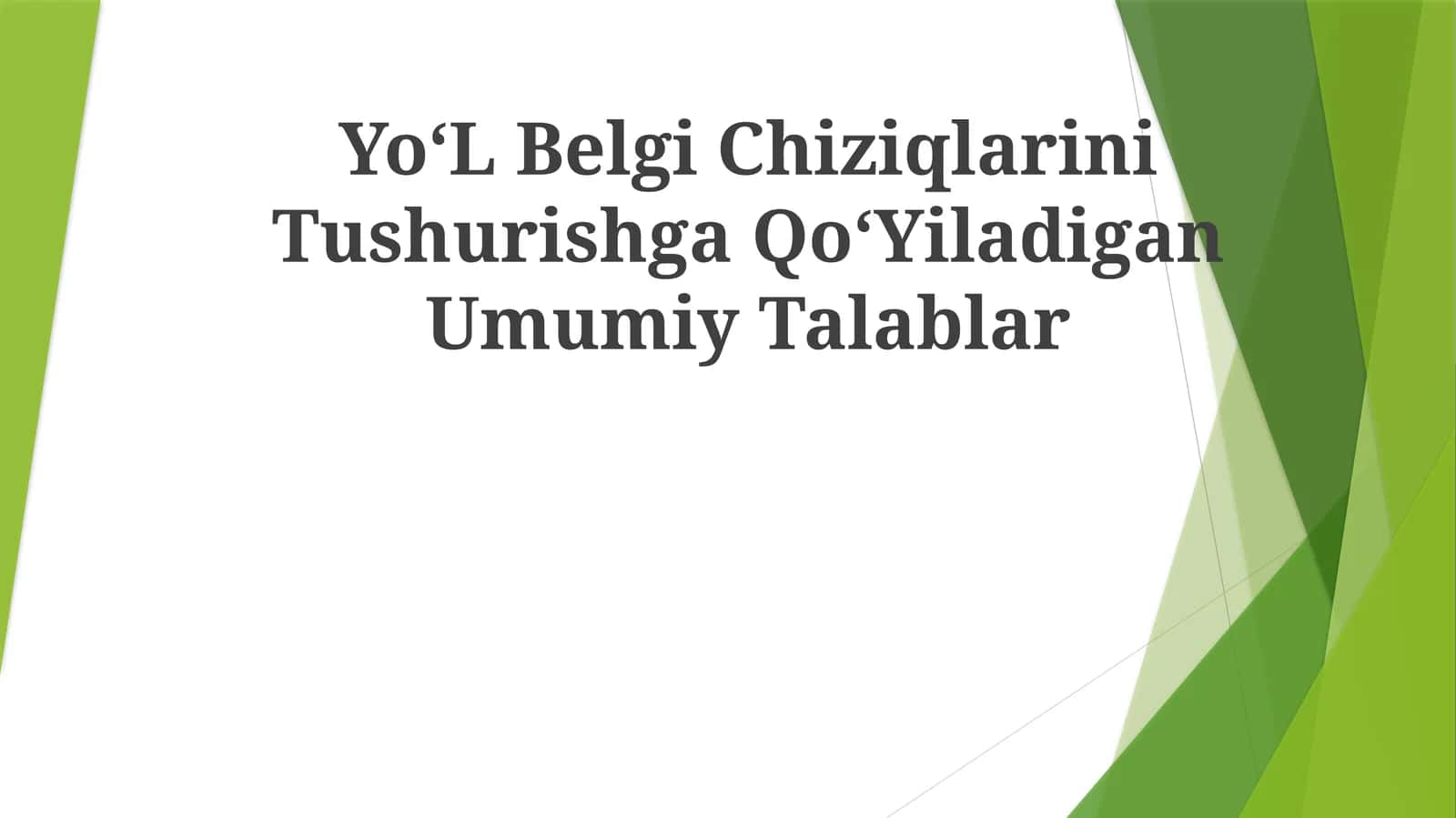 Yo‘L Belgi Chiziqlarini Tushurishga Qo‘YiladiganUmumiyTalablar