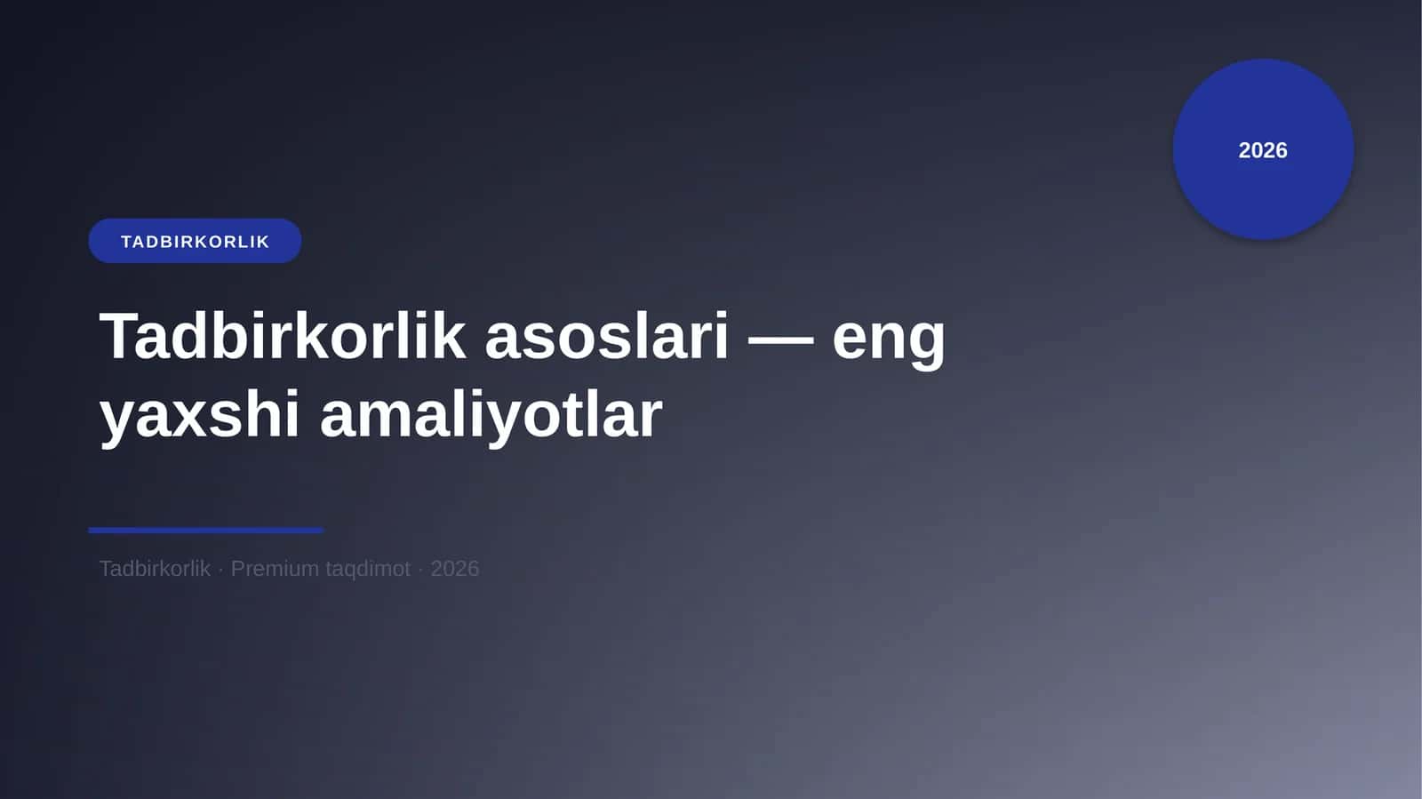 Tadbirkorlik asoslari — eng yaxshi amaliyotlar